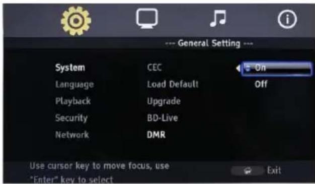 --- General Setting --- System CEC Language Load Default Off Playback Upgrade Security BD-Live Network DMR Use cursor key to move focus, use "Enter" key to select Exit