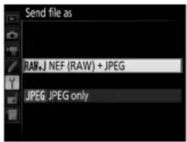 Send file as RAW+J NEF (RAW) + JPEG JPEG JPEG only