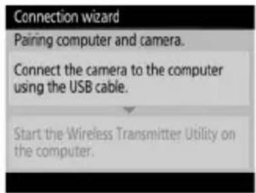 Connection wizard Pairing computer and camera. Connect the camera to the computer using the USB cable. Start the Wireless Transmitter Utility on the computer.