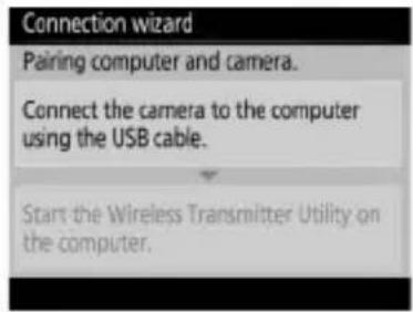 Connection wizard Pairing computer and camera. Connect the camera to the computer using the USB cable. Start the Wireless Transmitter Utility on the computer.
