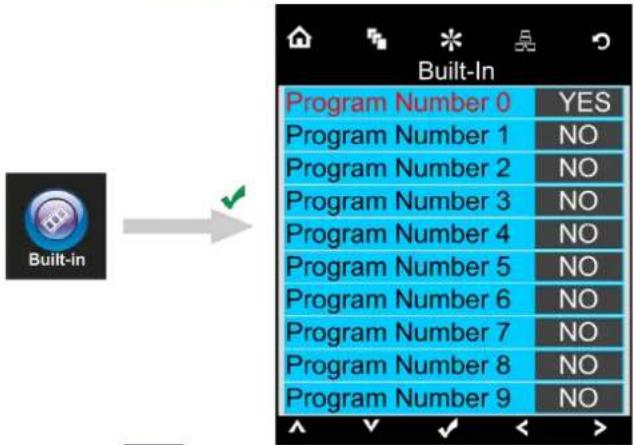 Built-In Program Number 0 YES Program Number 1 NO Program Number 2 NO Program Number 3 NO Program Number 4 NO Program Number 5 NO Program Number 6 NO Program Number 7 NO Program Number 8 NO Program Number 9 NO