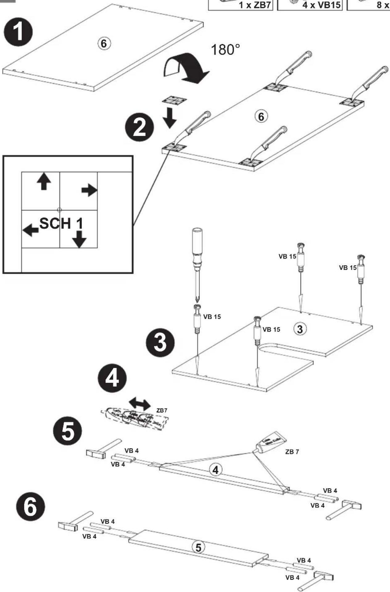 1 x ZB7 4 x VB15 8 x ① ⑥ 180° ② ⑥ SCH 1 ③ VB 15 VB 15 VB 15 ④ ZB7 ⑤ VB 4 VB 4 ④ ZB 7 VB 4 VB 4 ⑥ VB 4 VB 4 ⑤ VB 4 VB 4