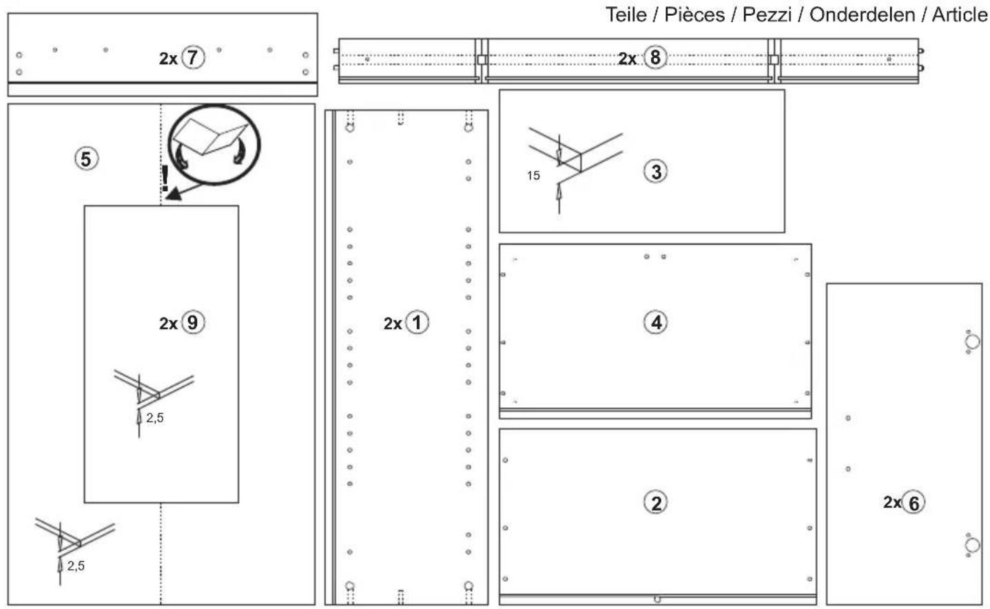 Teile / Pièces / Pezzi / Onderdelen / Article 2x⑦ 2x⑧ 5 2x⑨ 2,5 2,5 2x① 15 ③ 4 ② 2x⑥