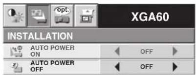 XGA60 INSTALLATION AUTO POWER ON OFF AUTO POWER OFF OFF