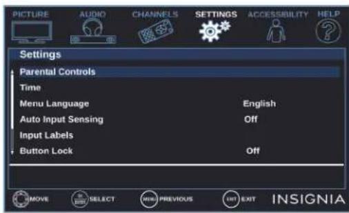 PICTURE AUDIO CHANNELS SETTINGS ACCESSIBILITY HELP Settings Parental Controls Time Menu Language English Auto Input Sensing Off Input Labels Button Lock Off MOVE SELECT MENU PREVIOUS EXIT INSIGNIA