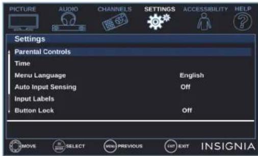 PICTURE AUDIO CHANNELS SETTINGS ACCESSIBILITY HELP Settings Parental Controls Time Menu Language English Auto Input Sensing Off Input Labels Button Lock Off INSMGIA