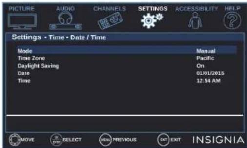 PICTURE AUDIO CHANNELS SETTINGS ACCESSIBILITY HELP Settings • Time • Date / Time Mode Manual Time Zone Pacific Daylight Saving On Date 01/01/2015 Time 12:54 AM MOVE SELECT MANUAL PREVIOUS SET EXIT INSIGNIA