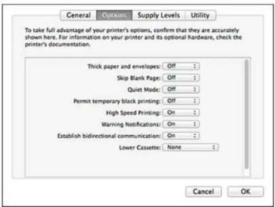 General Options Supply Levels Utility To take full advantage of your printer's options, confirm that they are accurately shown here. For information on your printer and its optional hardware, check the printer's documentation. Thick paper and envelopes: Off : : Skip Blank Page: Off : : Quiet Mode: Off : : Permit temporary black printing: Off : : High Speed Printing: On : : Warning Notifications: On : : Establish bidirectional communication: On : : Lower Cassette: None : : Cancel OK