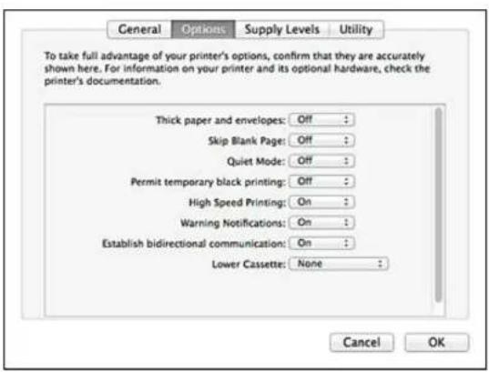 General Options Supply Levels Utility To take full advantage of your printer's options, confirm that they are accurately shown here. For information on your printer and its optional hardware, check the printer's documentation. Thick paper and envelopes: Off : Skip Blank Page: Off : Quiet Mode: Off : Permit temporary black printing: Off : High Speed Printing: On : Warning Notifications: On : Establish bidirectional communication: On : Lower Cassette: None : Cancel OK