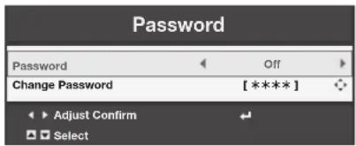 Password Password Off Change Password [ **** ] Adjust Confirm Select