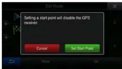Setting a start point will disable the GPS receiver. Cancel Set Start Point More Go