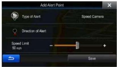 Add Alert Point Type of Alert Speed Camera Direction of Alert Speed Limit 50 mph Save