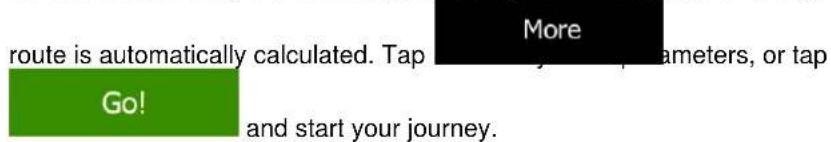 route is automatically calculated. Tap Go! and start your journey. More