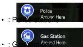 • : Police Around Here • : Gas Station Around Here