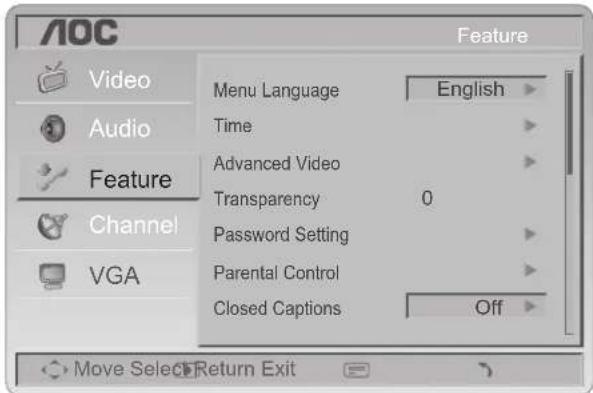 AOC Feature Video Audio Feature Channel VGA Menu Language English Time Advanced Video Transparency 0 Password Setting Parental Control Closed Captions Off Move Select Return Exit