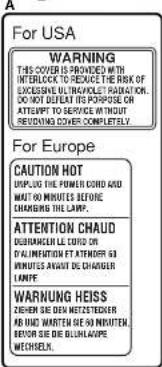 For USA WARNING THIS COVER IS PROVIDED WITH INTERLOCK TO REDUCE THE RISK OF EXCESSIVE ULTRAVOLATE PARATION, DO NOT DUCT IT'S PURPOSE OR ATTEMPT TO SERVICE WITHOUT REMOVING COVER COMPLETELY. For Europe CAUTION HOT UPPUDG THE POWER CORD AND MAINT 90 MINUTES BEFORE CHARGING THE LAMP. ATTENTION CHAUD BEIJAMANILLA EURO ON AVILAUMINATE OF ATENDER 63 MINUTES AWAY DE CHANGER LANPE WARNING HEISS ZIEMEN SE DEM NETZETECER AB WARD TAWERT SE 90 MINUTES, BEVER SE DE BILLOWE MECHELIX.