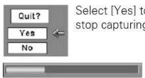 Quit? Yes No Select [Yes] to stop capturing