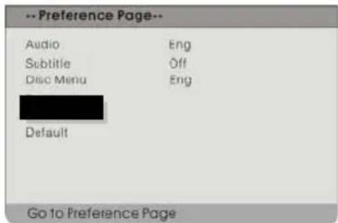 -- Preference Page-- Audio Eng Subtitle Off Disc Menu Eng Default Go to Preference Page