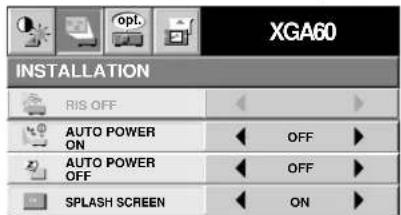 XGA60 INSTALLATION RIS OFF AUTO POWER ON AUTO POWER OFF SPLASH SCREEN