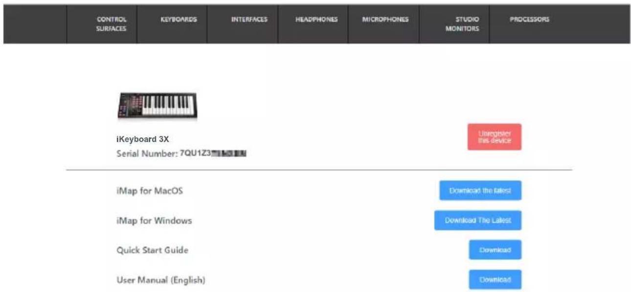 CONTROL SURFACES KEYBOARDS INTERFACES HEADPHONES MICROPHONES STUDIO MONITORS PROCESSORS iKeyboard 3X Serial Number: 7QU1Z3 Ulregister this device iMap for MacOS Download the latest iMap for Windows Download The Latest Quick Start Guide Download User Manual (English) Download