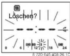 Löschen? 0 6 | 100 | 12/4 | 18 | 100 24 8 720 645 408-26.10