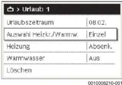 > Urlaub 1 Urlaubszeitraum 08.02. Auswahl Heizkr./Warmw. Einzel Heizung Absenk. Warmwasser Aus Löschen 0010008210-001