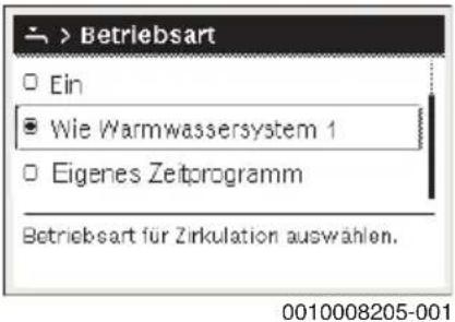 > Betriebsart Ein Wie Warmwassersystem 1 Eigenes Zeitprogramm Betriebsart für Zirkulation auswählen. 0010008205-001