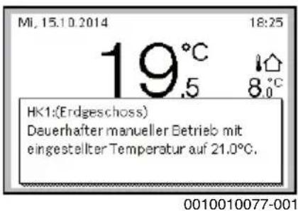 MI, 15.10.2014 19°C .5 8°C HK1:(Erdgeschoss) Dauerhafter manueller Betrieb mit eingestellter Temperatur auf 21.0°C. 0010010077-001