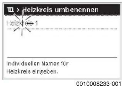 Heizkreis umbenennen Heizkreis 1 Individuellen Namen für Heizkreis eingeben. 0010008233-001