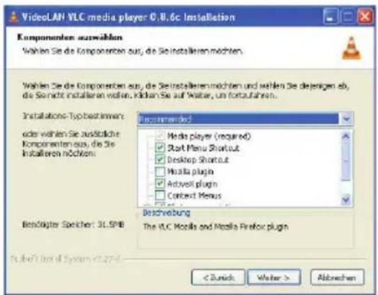 VideoLAN VLC media player 0.8.6c Installation Components auswahlen Wahlen Sie die Komponenten aus, die Sie installieren möchten. Wahlen Sie die Komponenten aus, die Sie installieren möchten und wollen Sie dejenigen ab, die Sie nicht installieren wollen. Kildan Sie auf Weiter, um fortaufahren. Installations-Typ bestimmter: oder wollen Sie zusätzliche Komponenten aus, die Sie Installieren möchten: Recommended Media player (required) Start Menu Shortout Desktop Shortout Mozilla plugin Adventi plugin Contact Menus Beschreibung The VLC Mozilla and Mozilla Firefox plugin Benögter Speicher: 31.5PB < Zurek Walter > Abtrechen