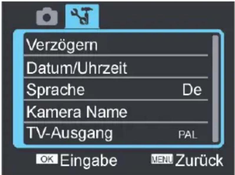 Verzögern Datum/Uhrzeit Sprache De Kamera Name TV-Ausgang PAL OK Eingabe MENU Zurück