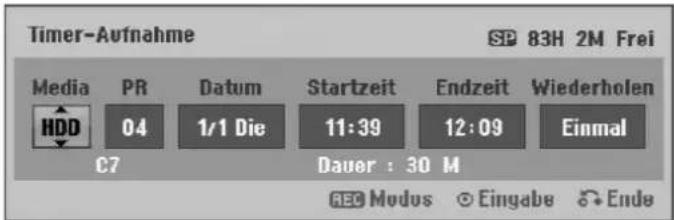 Timer-Aufnahme SP 83H 2M Frei Media PR Datum Startzeit Endzeit Wiederholen HDD 04 1/1 Die 11:39 12:09 Einmal C7 Dauer : 30 M REC Modus © Eingabe © Ende