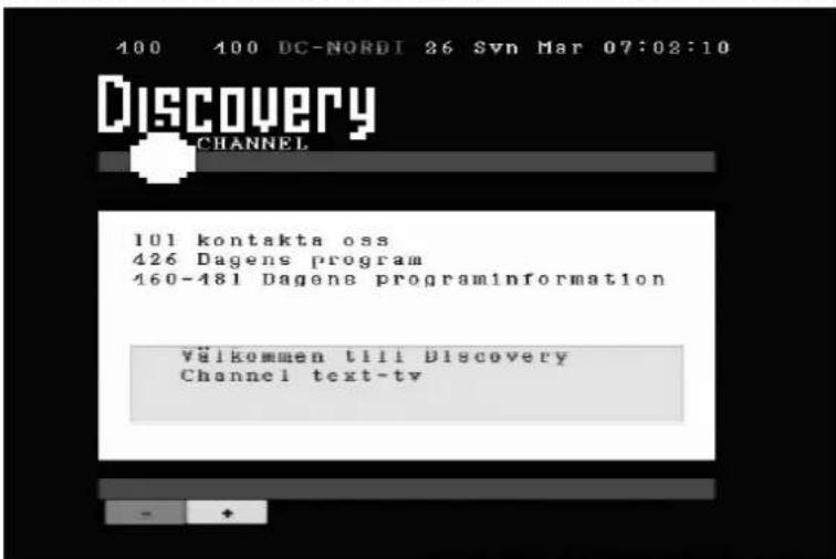 400 400 DC-NORDI 26 Syn Mar 07:02:10 Discovery CHANNEL 101 kontakta oss 426 Dagens program 160-481 Dagens programinformation Välkommen tilli Discovery Channel text-tv