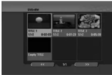 DVD+RW TITLE 1 17/2 0:02:03 TITLE 2 17/2 0:01:29 TITLE 3 17/2 0:05:30 Empty TITLE << 1/1 >>