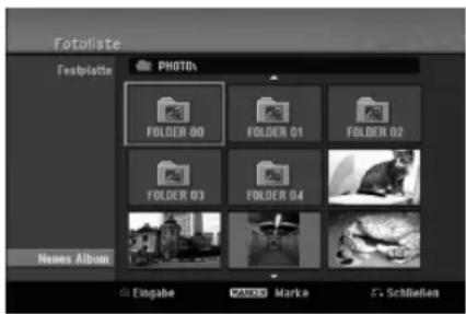 Fotoliste Festplatte PHOTO FOLDER 00 FOLDER 01 FOLDER 02 FOLDER 03 FOLDER 04 Neues Album Eingabe MARKS Marks Z+ Schließen