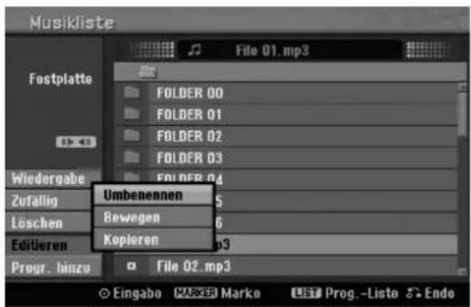 Musikliste File 01.mp3 Festplatte FOLDER 00 FOLDER 01 FOLDER 02 FOLDER 03 Wiedergabe Zufalling Umbenennen Löschen Bewegen Editieren Kopieren Progr. hinzu File 02.mp3 Eingabo MARKER Marko LIST Prog.-Liste Endo