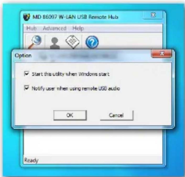 MD 86097 W-LAN USB Remote Hub Hub Advanced Help Option ✓ Start this utility when Windows start ✓ Notify user when using remote USB audio OK Cancel Ready