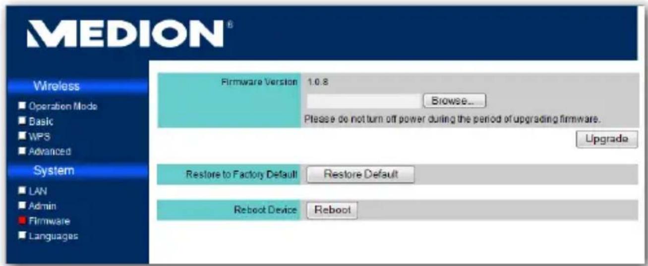 MEDION® Wireless ■ Operation Mode ■ Basic ■ WPS ■ Advanced System ■ LAN ■ Admin ■ Firmware ■ Languages Firmware Version 1.0.8 Browse... Please do not turn off power during the period of upgrading firmware. Upgrade Restore to Factory Default Restore Default Reboot Device Reboot