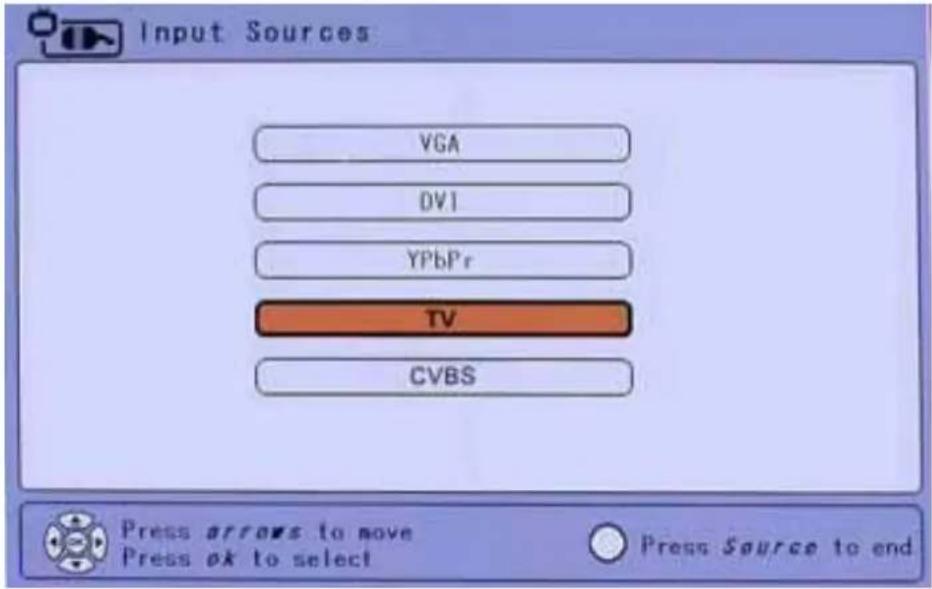Input Sources VGA DVI YPbPr TV CVBS Press arrows to move Press ok to select Press Source to end