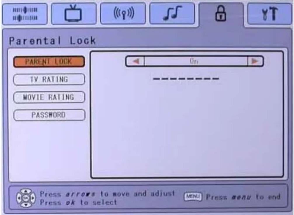 Parental Lock PARENT LOCK TV RATING MOVIE RATING PASSWORD Press arrows to move and adjust Press ok to select MENU Press menu to end