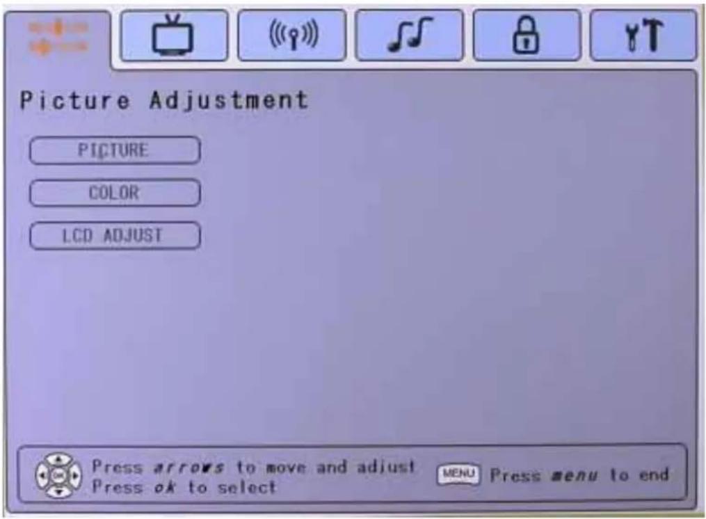 Picture Adjustment PICTURE COLOR LCD ADJUST Press arrows to move and adjust MENU Press menu to end Press ok to select