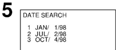 5 DATE SEARCH 1 JAN/ 1/98 2 JUL/ 2/98 3 OCT/ 4/98