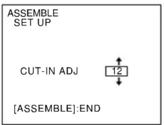 ASSEMBLE SET UP CUT-IN ADJ 12 [ASSEMBLE]:END