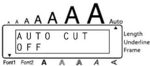 AUTO CUT OFF Font1 Font2 A A A A A Auto Length Underline Frame