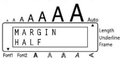 MARGIN HALF Font1 Font2 A A A A A Auto Length Underline Frame