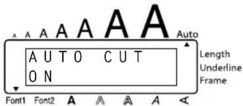 AUTO CUT ON Length Underline Frame Font1 Font2 A A A A A Auto