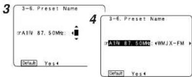 3-6. Preset Name A1FV 87.50MHz: Default Yes# 4 3-6. Preset Name: A1FV 87.50MHz: WMJX-FM Default Yes#