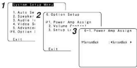 1 System Setup Menu 1. Auto Se 2. Speaker 3. Audio Sr 4. Video Si 5. Advancei 6. Option: 7. Exit Exit 2 6. Option Setup #1. Power Amp Assign 2. Volume Control 3. Setup Lc 6-1. Power Amp Assign #RoundBack : Exit