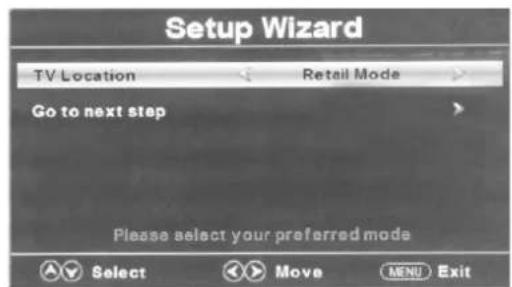 Setup Wizard TV Location Retail Mode Go to next step Please select your preferred mode Select Move MENU Exit