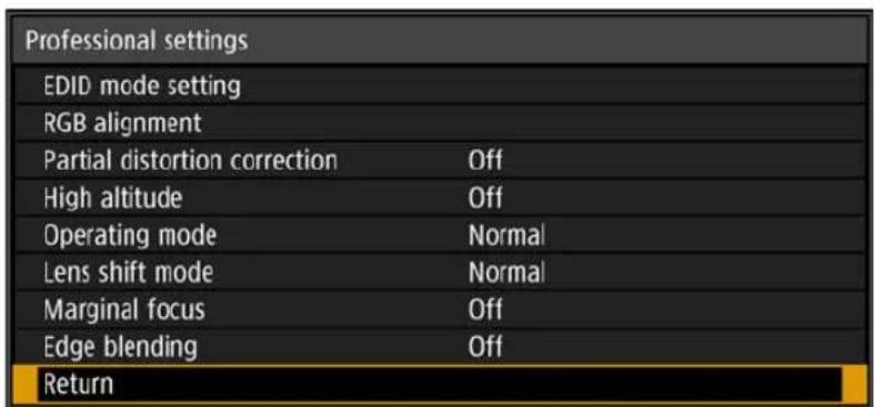 Professional settings EDID mode setting RGB alignment Partial distortion correction Off High altitude Off Operating mode Normal Lens shift mode Normal Marginal focus Off Edge blending Off Return
